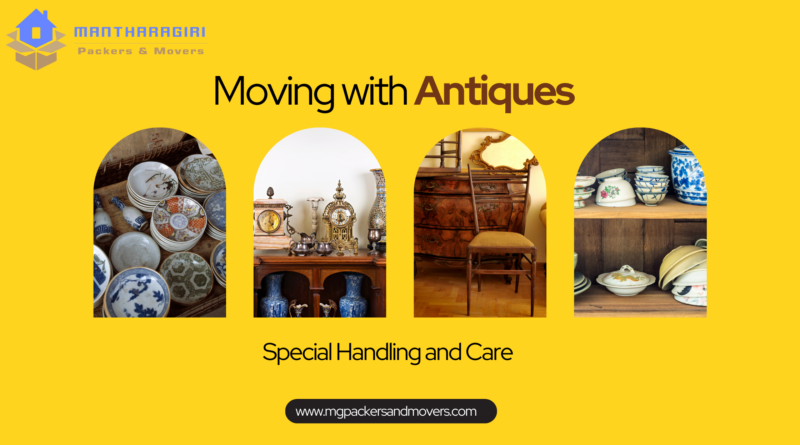 Moving with Antiques: Special Handling and Care