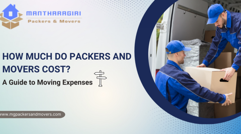 How Much Do Packers and Movers Cost